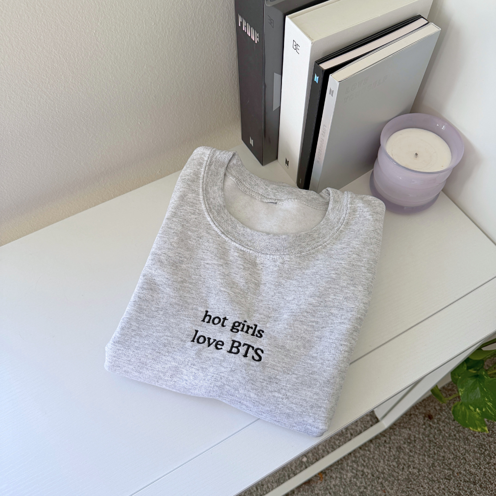 hot girls love bts embroidered crewneck