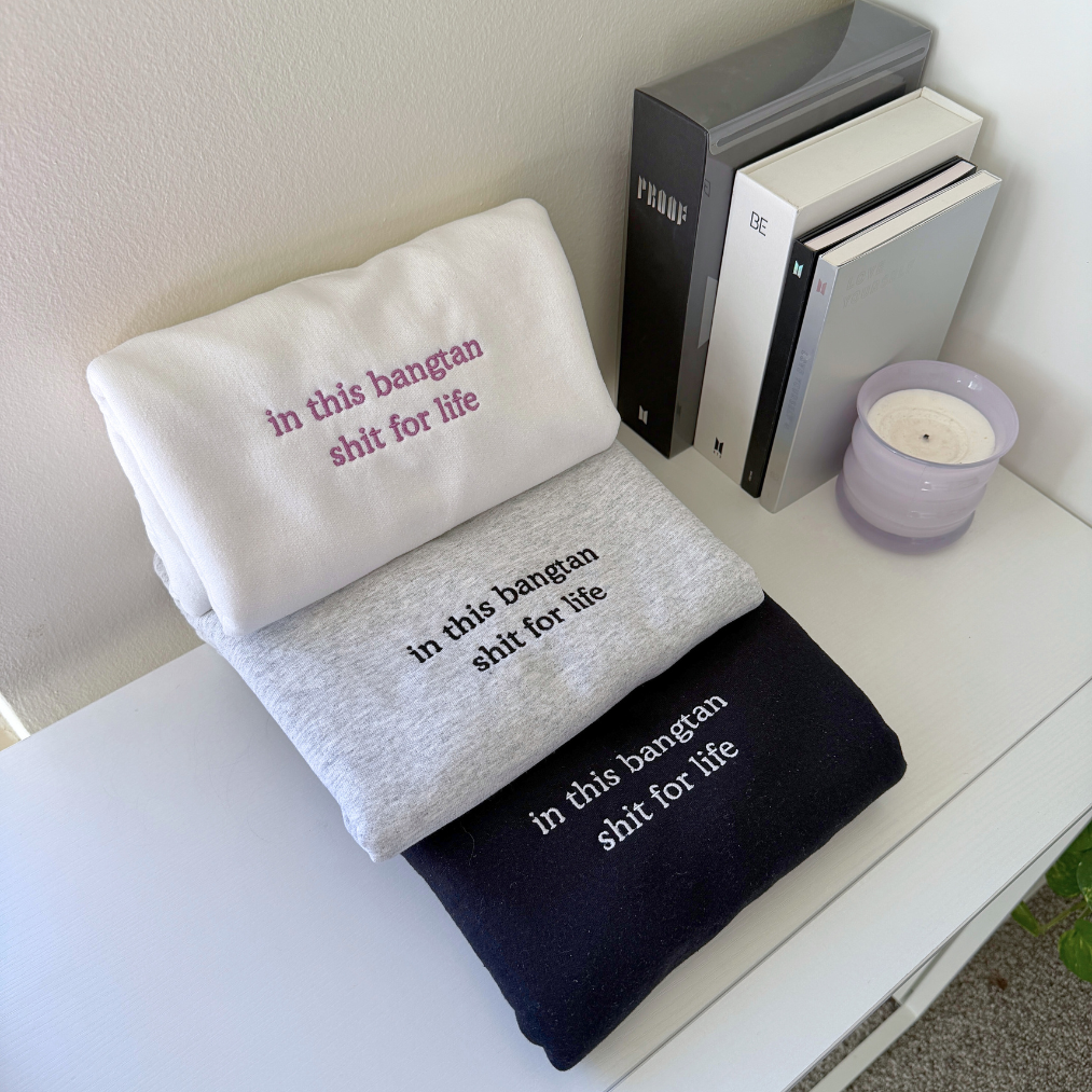in this bangtan shit for life embroidered crewneck