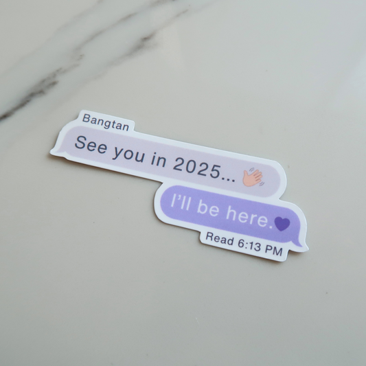 bangtan | see you in 2025 text | waterproof sticker